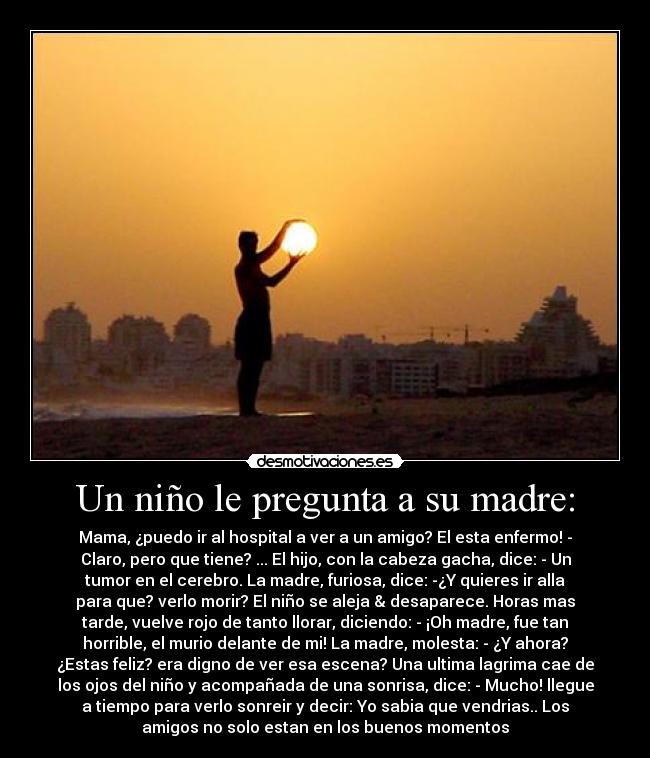Un niño le pregunta a su madre: -