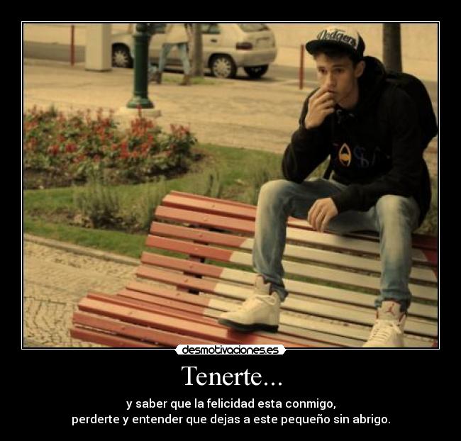Tenerte... -