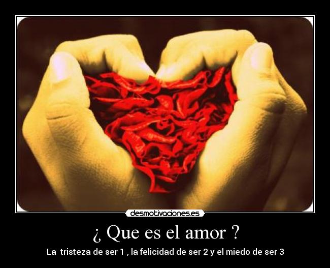 ¿ Que es el amor ? -