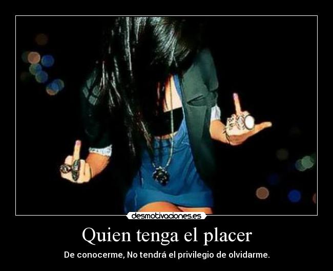 Quien tenga el placer - 