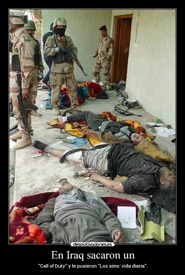En Iraq sacaron un - Call of Duty y le pusieron Los sims: vida diaria.