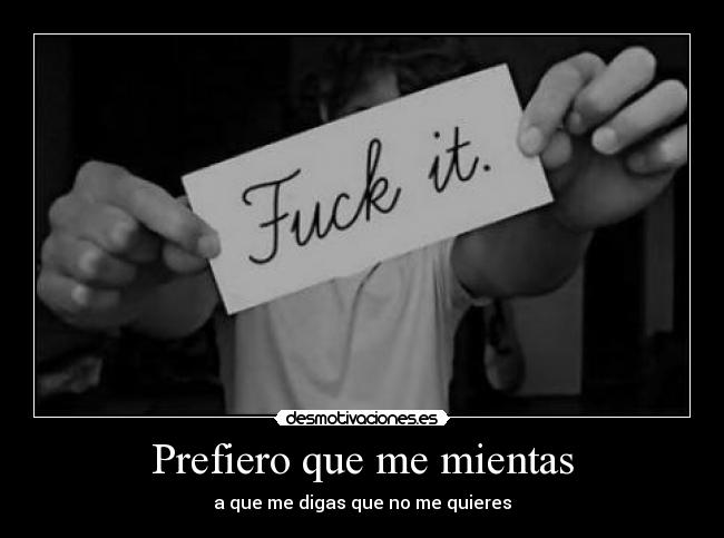Prefiero que me mientas - 