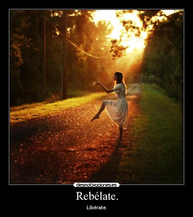 Rebélate. -
