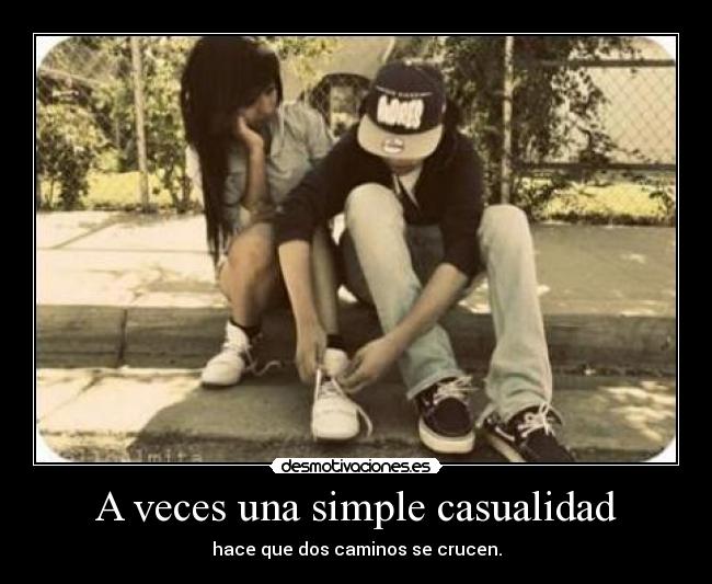 A veces una simple casualidad -