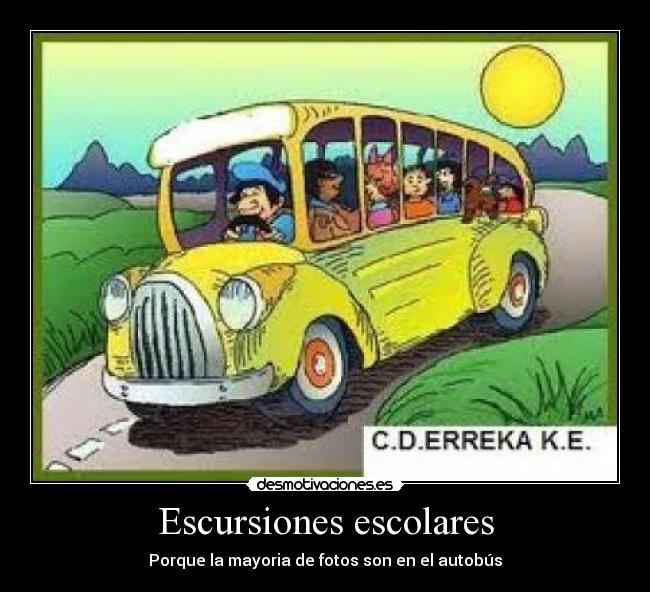 Escursiones escolares - Porque la mayoria de fotos son en el autobús