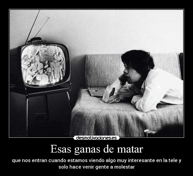 Esas ganas de matar -