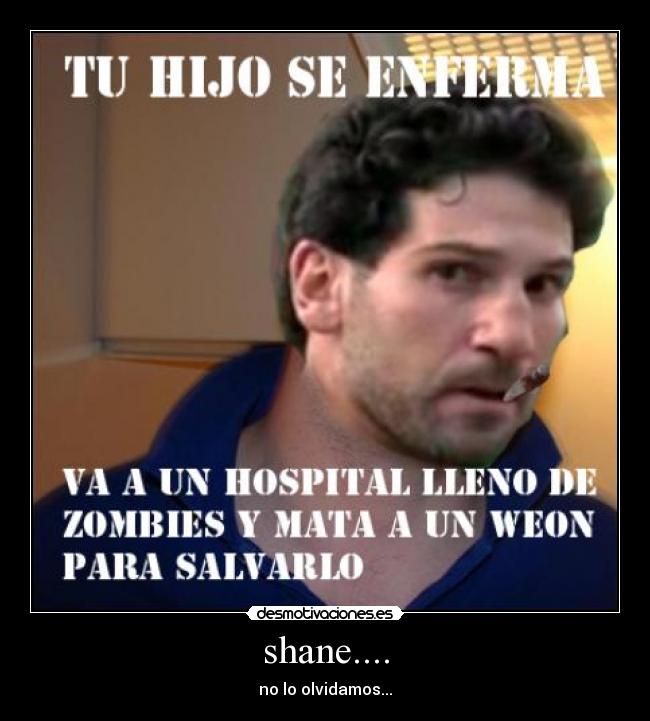 shane.... - no lo olvidamos...