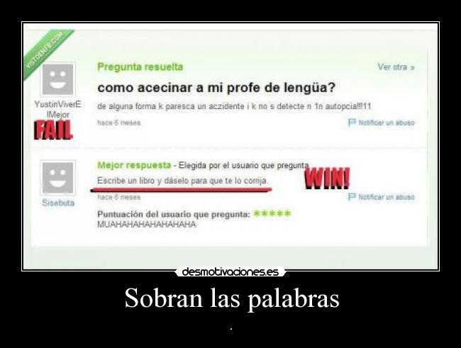 Sobran las palabras - .