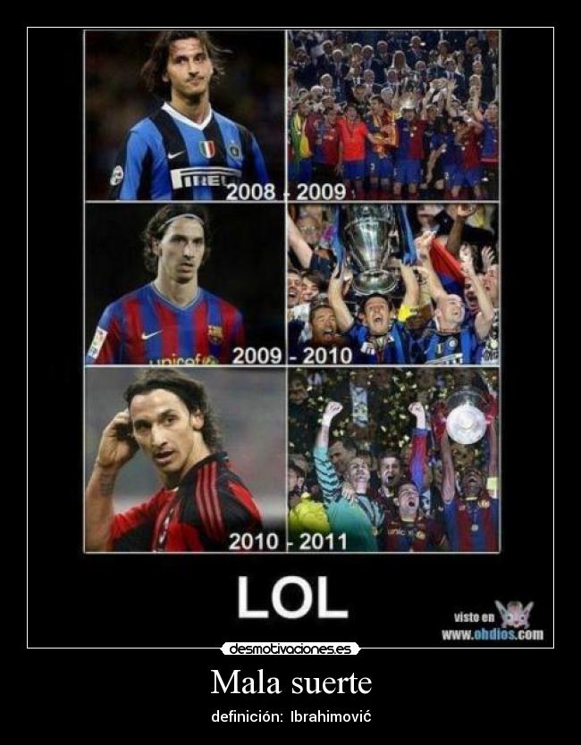 Mala suerte - definición: Ibrahimović