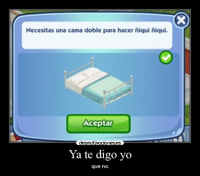 Ya te digo yo - que no.