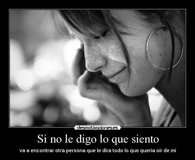 Si no le digo lo que siento -