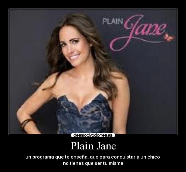 Plain Jane - 