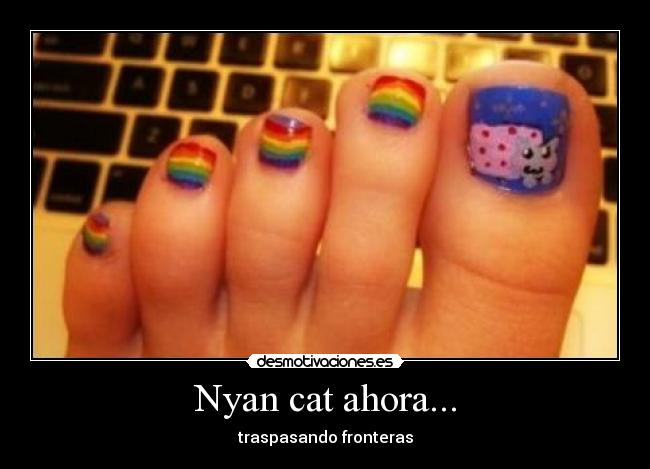 Nyan cat ahora... - 