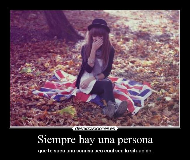 Siempre hay una persona -