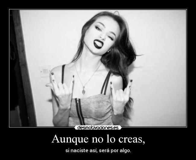 Aunque no lo creas, - 