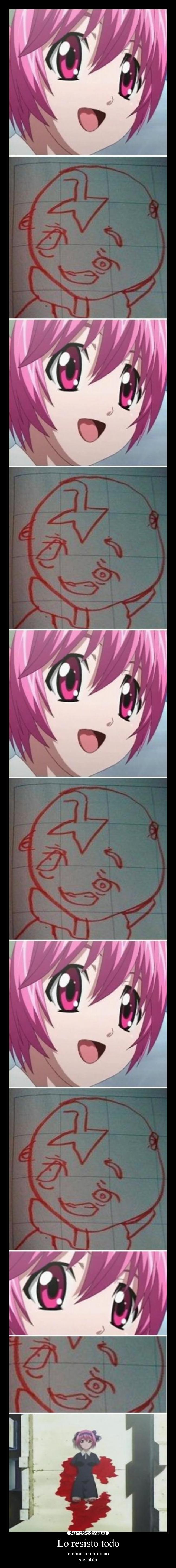 Lo resisto todo - menos la tentación
y el atún