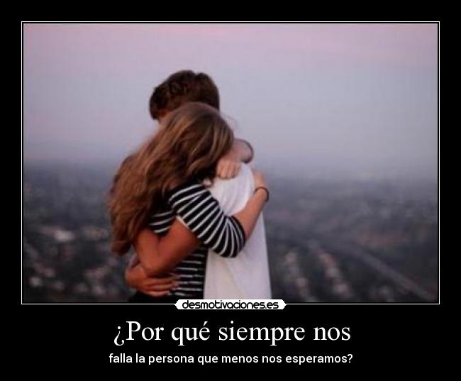 ¿Por qué siempre nos - 