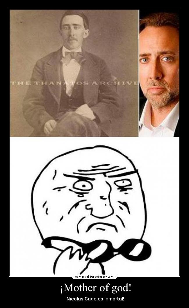 ¡Mother of god! - ¡Nicolas Cage es inmortal!