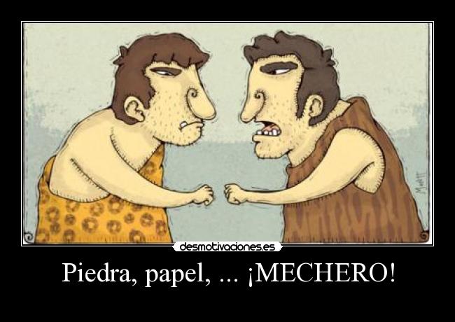 Piedra, papel, ... ¡MECHERO! - 
