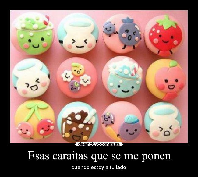 Esas caraitas que se me ponen - 