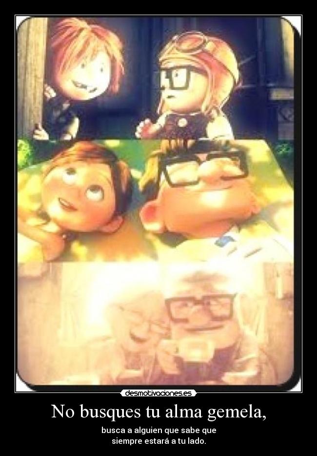 No busques tu alma gemela, -