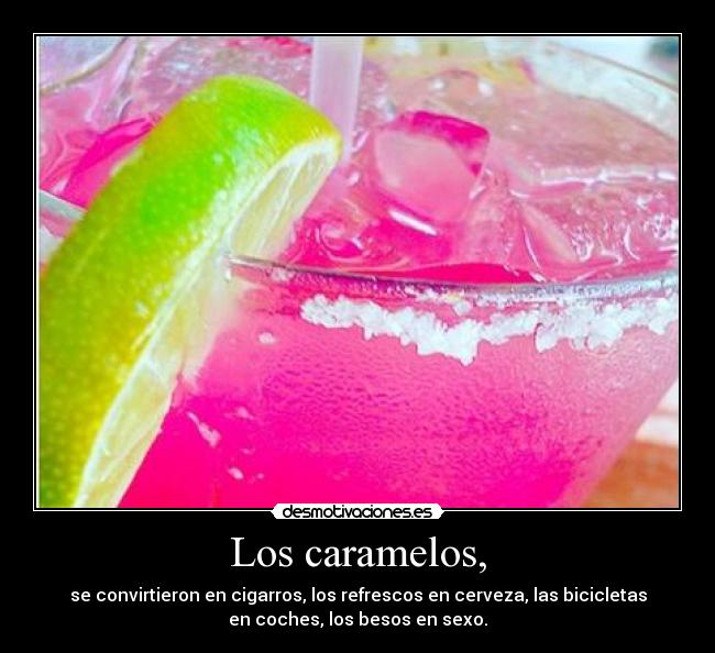 Los caramelos, -