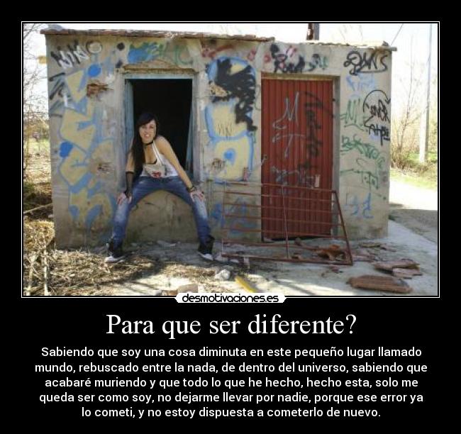 Para que ser diferente? -