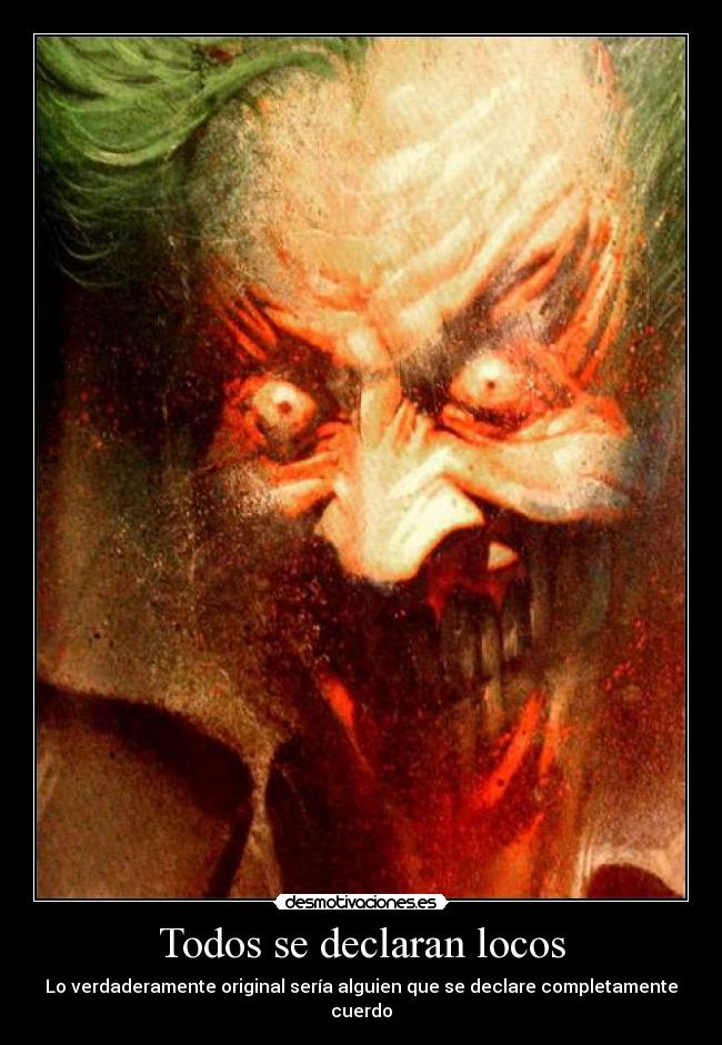 carteles doctor declara completamente cuerdo desmotivaciones