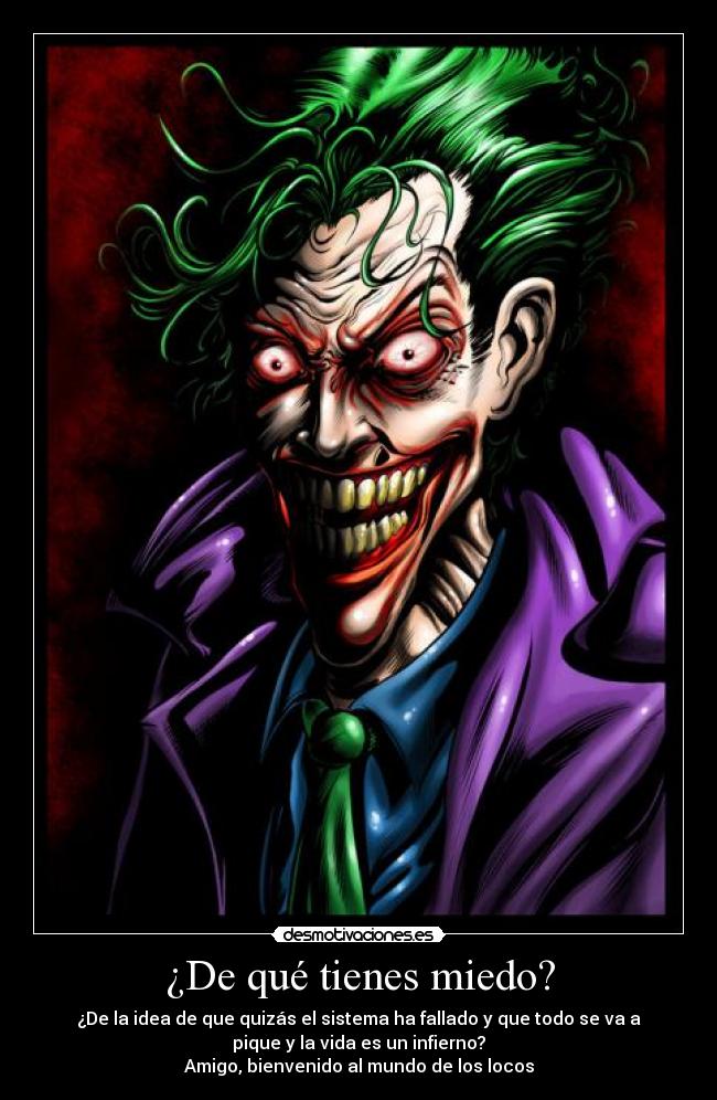 ¿De qué tienes miedo? -