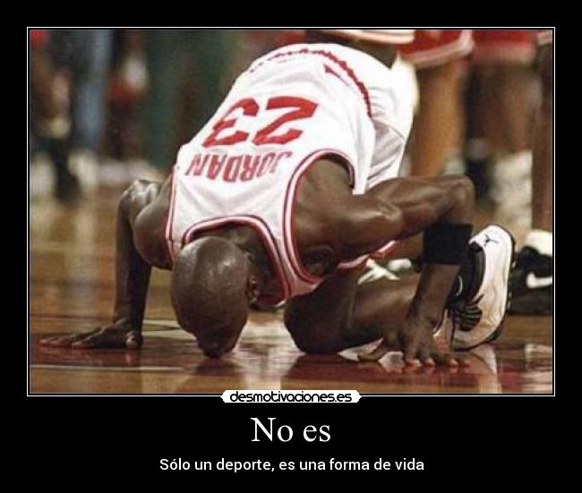 No es - Sólo un deporte, es una forma de vida