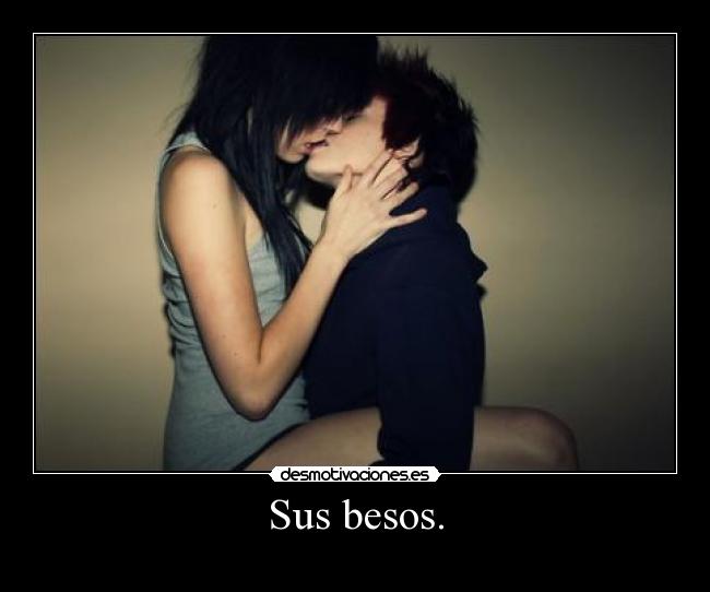 Sus besos. - 