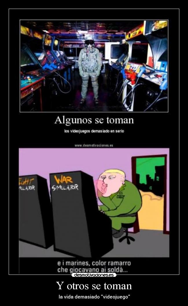 Y otros se toman - la vida demasiado videojuego