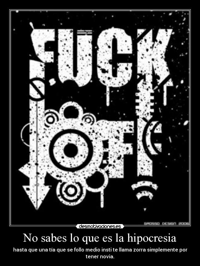 carteles fuck off and die bitch desmotivaciones