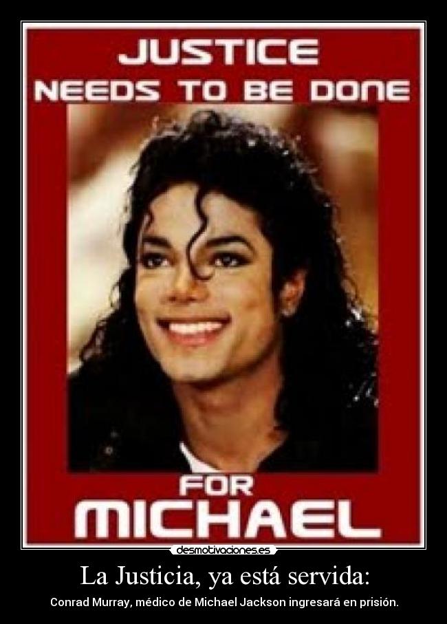 La Justicia, ya está servida: - Conrad Murray, médico de Michael Jackson ingresará en prisión.