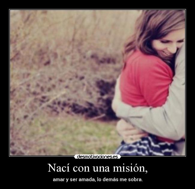 Nací con una misión, - 