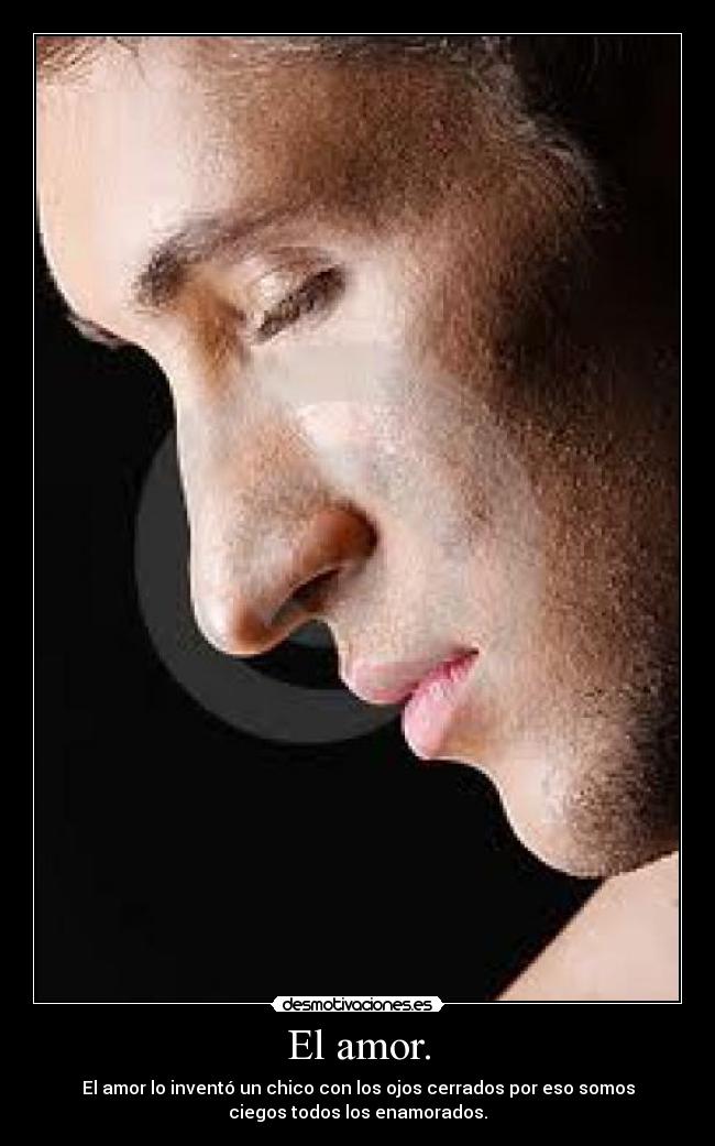 El amor. -