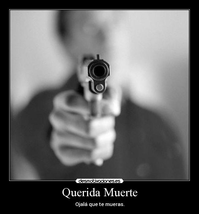 Querida Muerte -