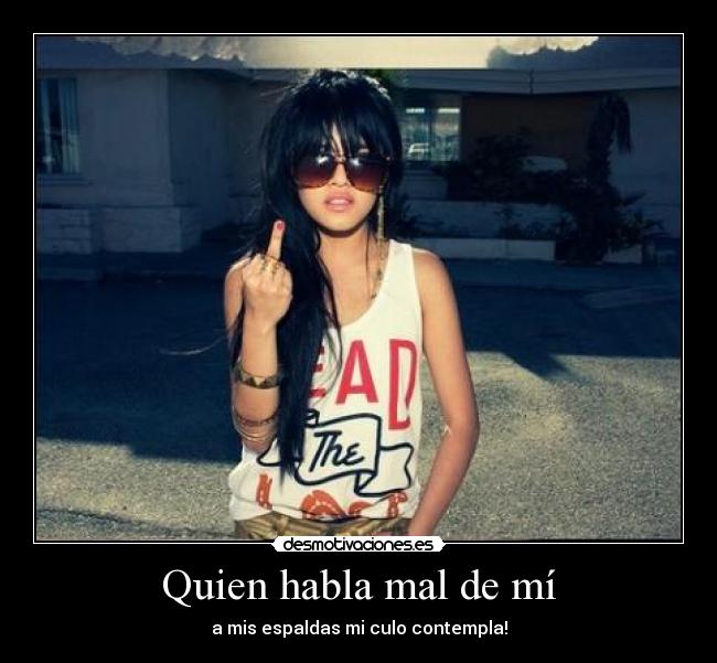 Quien habla mal de mí - 