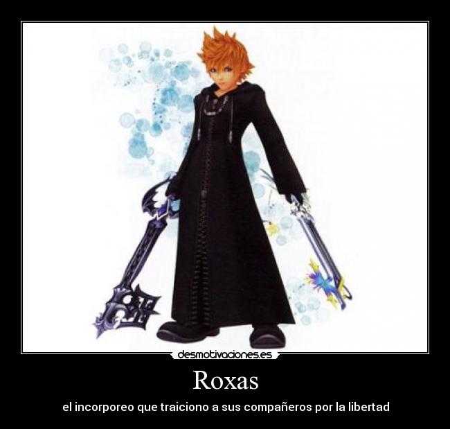 Roxas - el incorporeo que traiciono a sus compañeros por la libertad