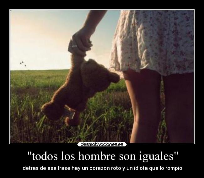 todos los hombre son iguales - 