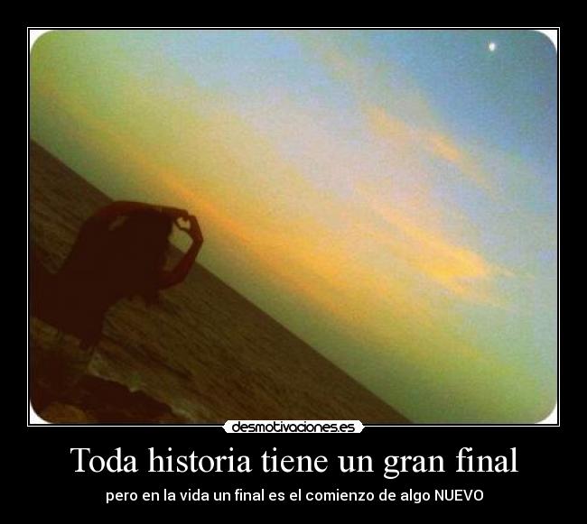Toda historia tiene un gran final -