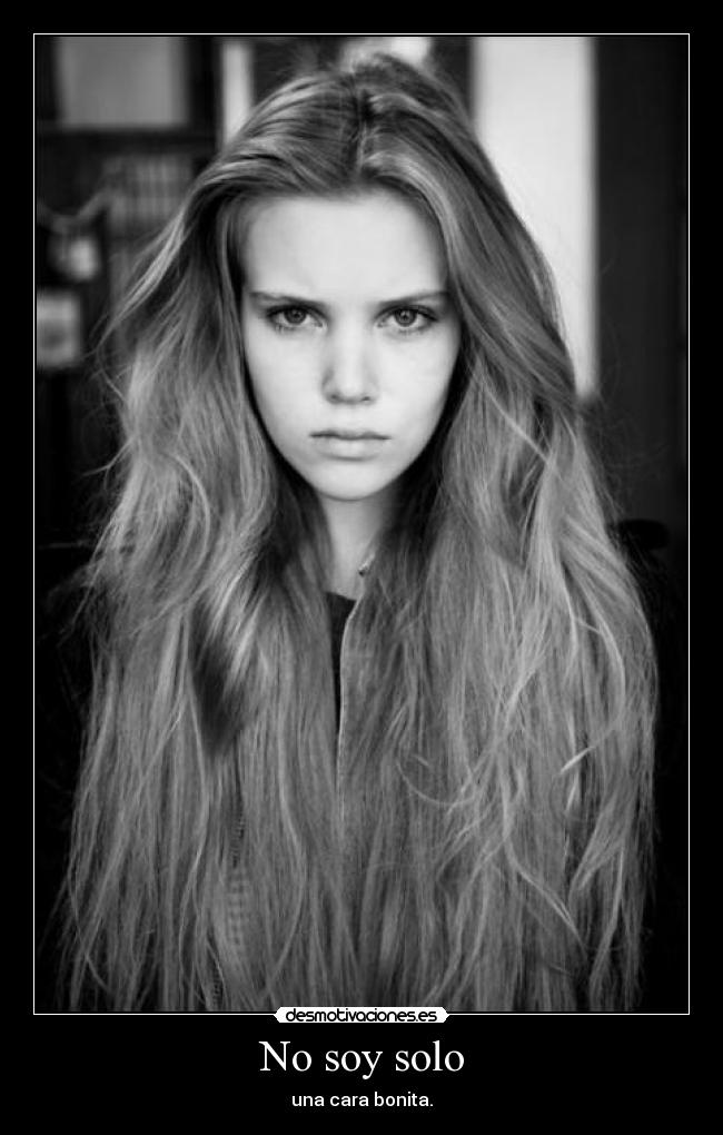 No soy solo - una cara bonita.