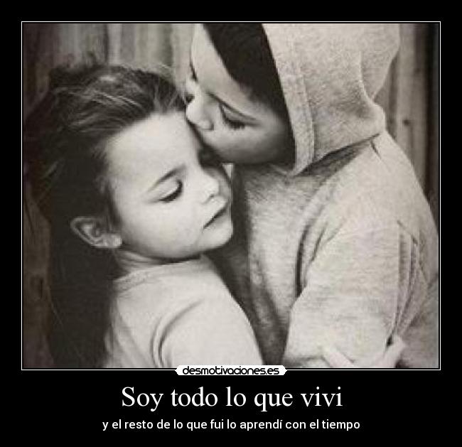 Soy todo lo que vivi - 