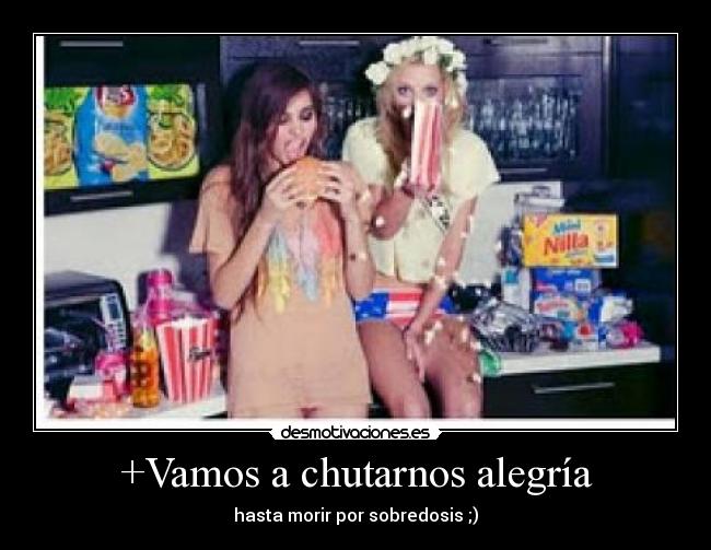 +Vamos a chutarnos alegría - hasta morir por sobredosis ;)