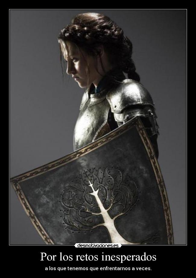 Por los retos inesperados - a los que tenemos que enfrentarnos a veces.