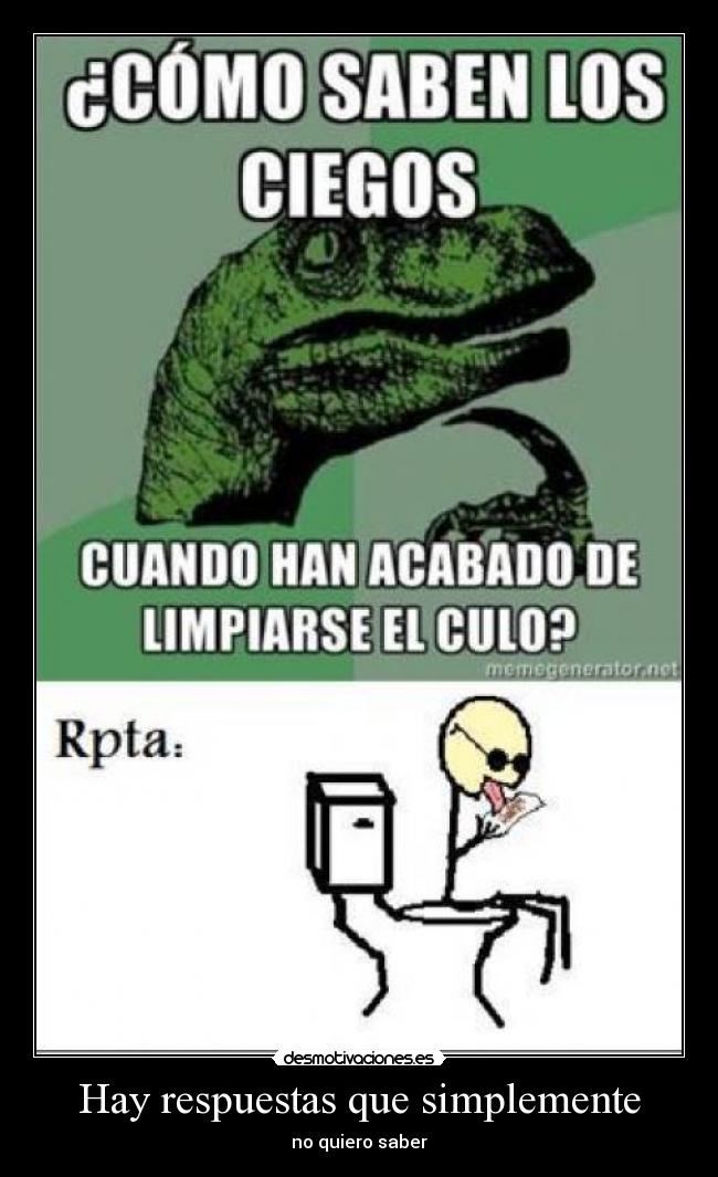 Hay respuestas que simplemente -