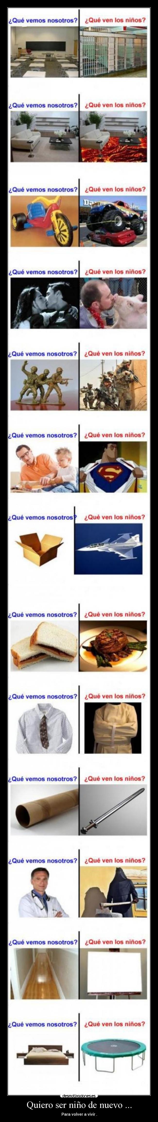 Quiero ser niño de nuevo ... - 