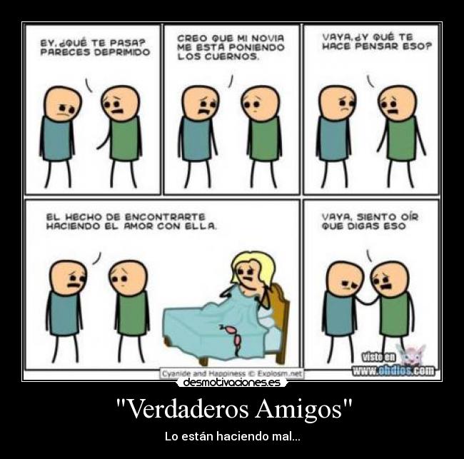 Verdaderos Amigos - Lo están haciendo mal...