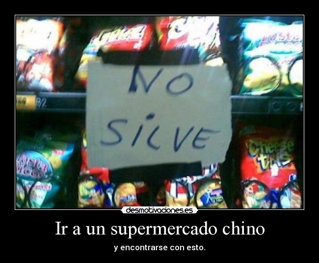 Ir a un supermercado chino - y encontrarse con esto.