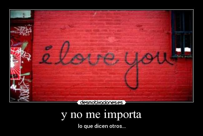 y no me importa - 